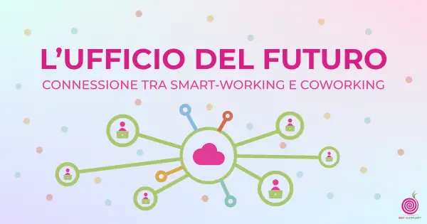 The office of the future: a link between smart-working and coworking